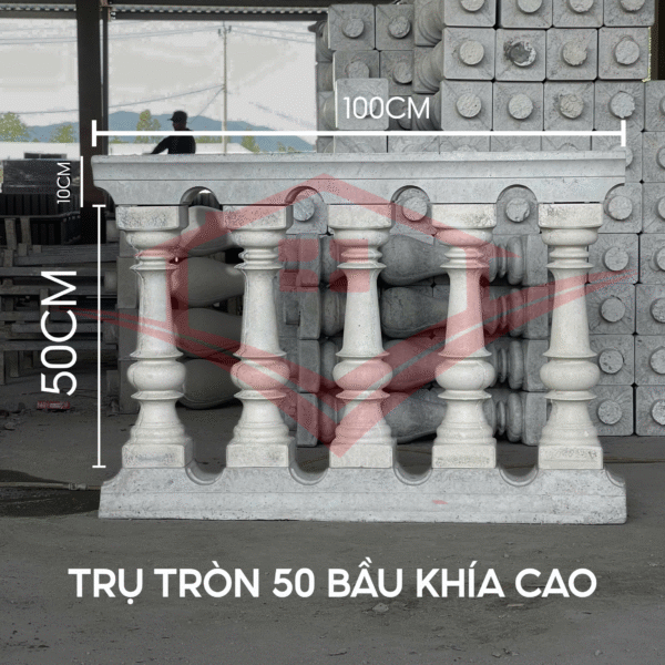TRỤ TRÒN 50 BẦU KHÍA CAO