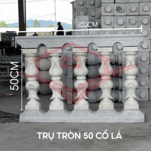 TRỤ TRÒN 50 BẦU CỔ LÁ